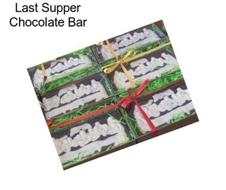 Last Supper Chocolate Bar