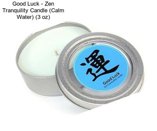 Good Luck - Zen Tranquility Candle (Calm Water) (3 oz)