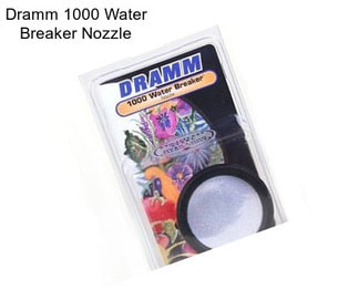 Dramm 1000 Water Breaker Nozzle