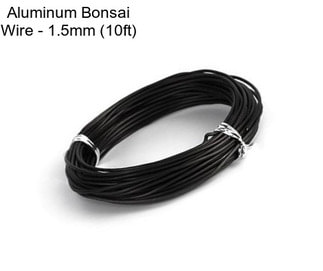 Aluminum Bonsai Wire - 1.5mm (10ft)