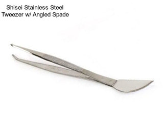 Shisei Stainless Steel Tweezer w/ Angled Spade