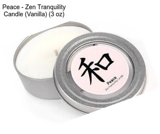 Peace - Zen Tranquility Candle (Vanilla) (3 oz)
