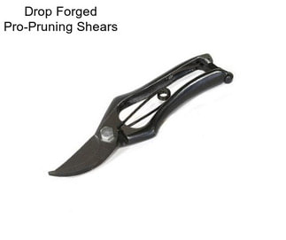 Drop Forged Pro-Pruning Shears