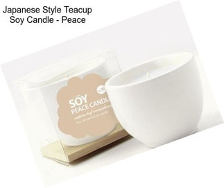 Japanese Style Teacup Soy Candle - Peace