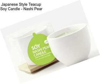 Japanese Style Teacup Soy Candle - Nashi Pear