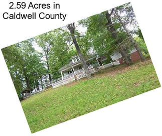 2.59 Acres in Caldwell County