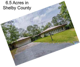 6.5 Acres in Shelby County