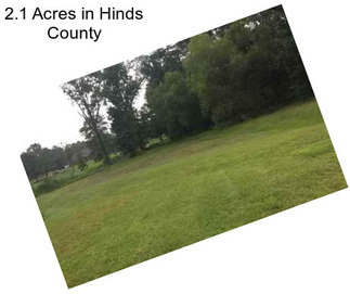 2.1 Acres in Hinds County