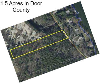 1.5 Acres in Door County