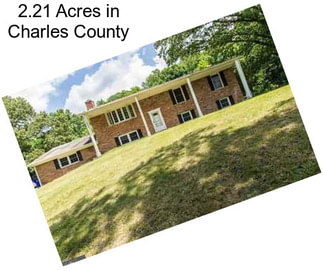 2.21 Acres in Charles County