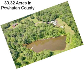 30.32 Acres in Powhatan County