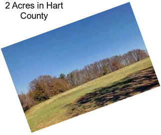 2 Acres in Hart County