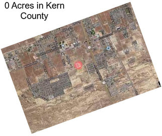 0 Acres in Kern County