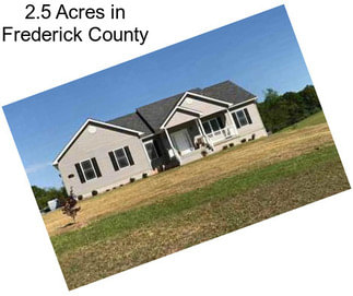 2.5 Acres in Frederick County