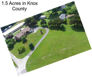 1.5 Acres in Knox County