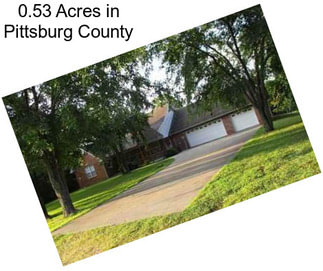 0.53 Acres in Pittsburg County