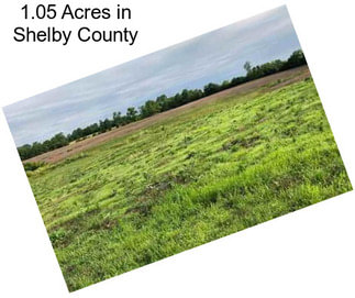 1.05 Acres in Shelby County