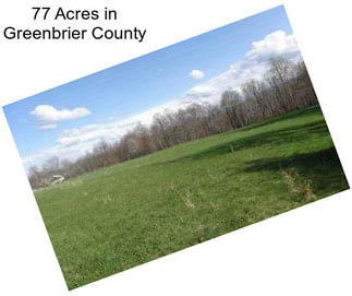 77 Acres in Greenbrier County