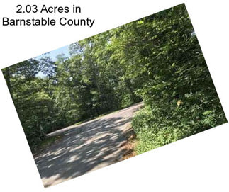 2.03 Acres in Barnstable County