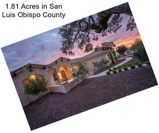 1.81 Acres in San Luis Obispo County