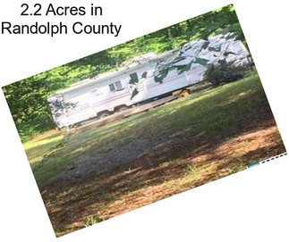 2.2 Acres in Randolph County