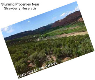 Stunning Properties Near Strawberry Reservoir