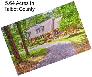 5.64 Acres in Talbot County