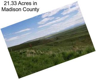21.33 Acres in Madison County