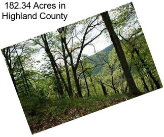 182.34 Acres in Highland County