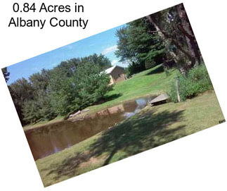 0.84 Acres in Albany County