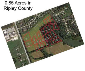 0.85 Acres in Ripley County