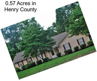 0.57 Acres in Henry County