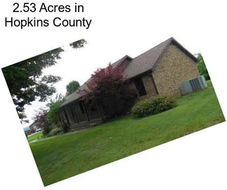 2.53 Acres in Hopkins County