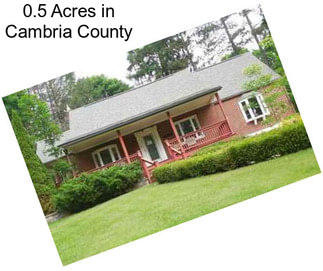 0.5 Acres in Cambria County