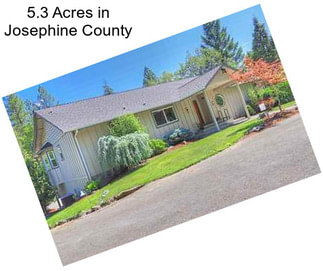 5.3 Acres in Josephine County