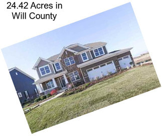 24.42 Acres in Will County