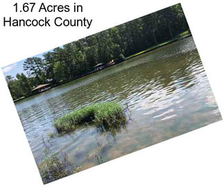 1.67 Acres in Hancock County