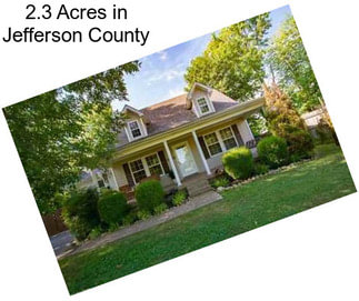 2.3 Acres in Jefferson County