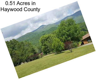 0.51 Acres in Haywood County