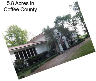 5.8 Acres in Coffee County