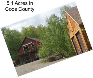 5.1 Acres in Coos County