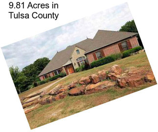 9.81 Acres in Tulsa County