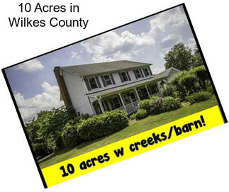 10 Acres in Wilkes County