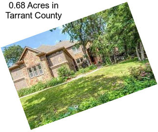 0.68 Acres in Tarrant County