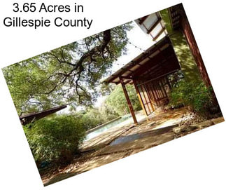 3.65 Acres in Gillespie County