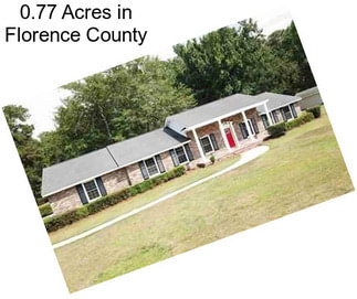 0.77 Acres in Florence County