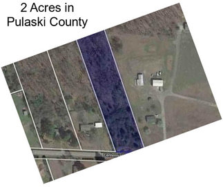 2 Acres in Pulaski County