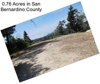 0.76 Acres in San Bernardino County