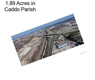 1.89 Acres in Caddo Parish