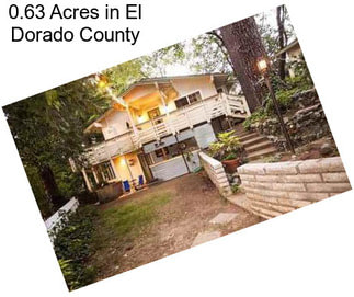 0.63 Acres in El Dorado County